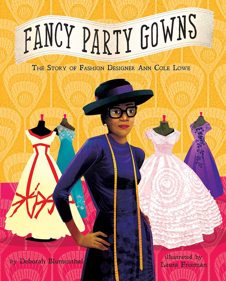Fancy Party Gowns: The Story of Fashion Designer Ann Cole Lowe book cover