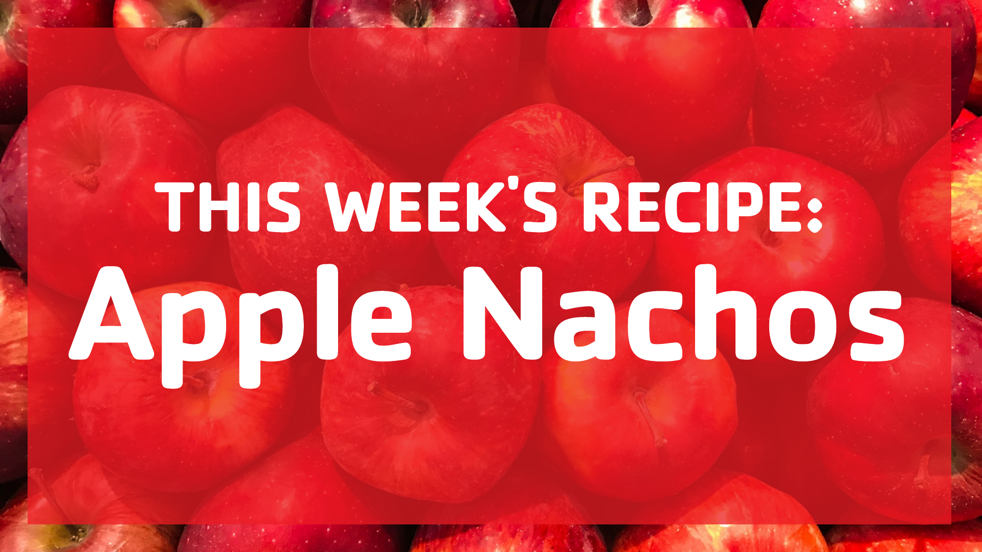 Recipe of the Week: Apple Nachos
