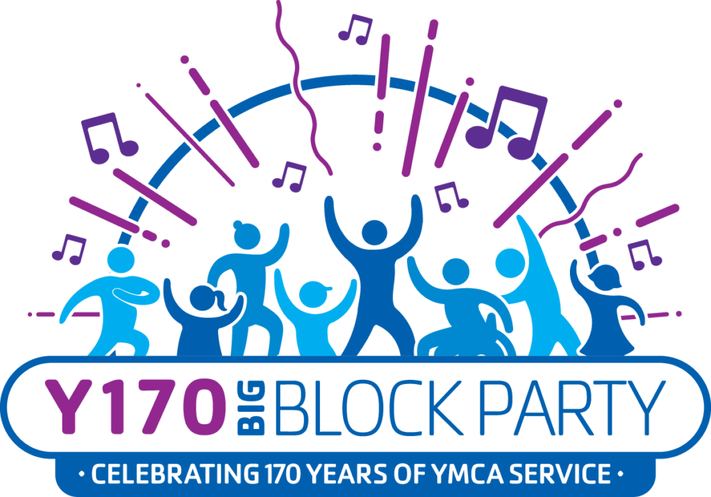 Y 170 Big Block Party - Celebrating 170 years of YMCA service