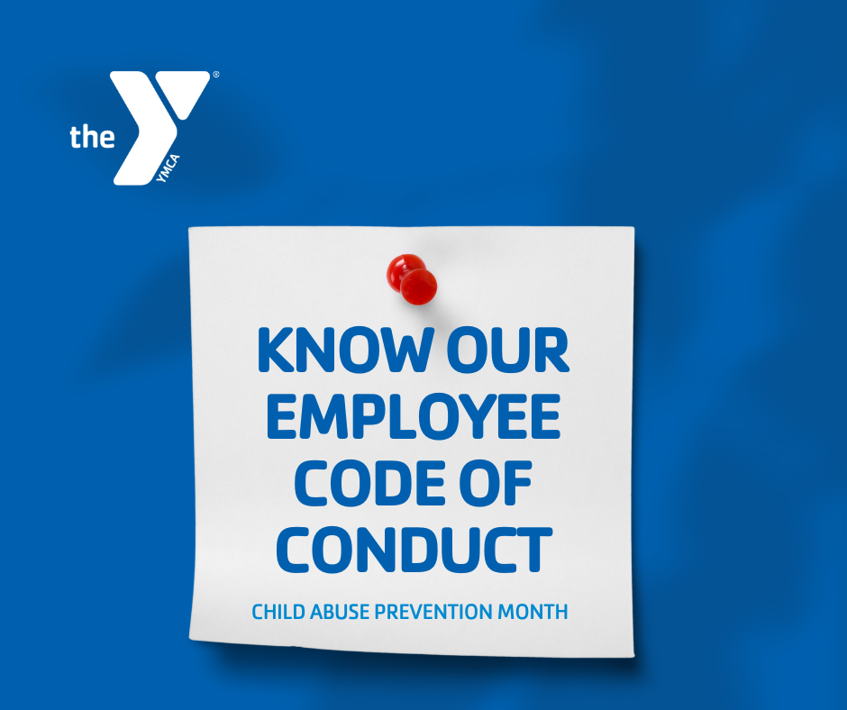 Child Abuse Prevention Month | Our YMCA Employee Code of Conduct